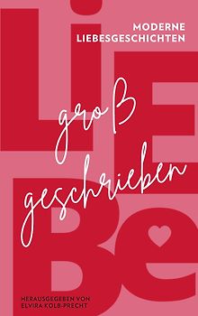 Liebe großgeschrieben