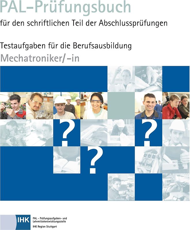 PAL-Prüfungsbuch Mechatroniker/-in