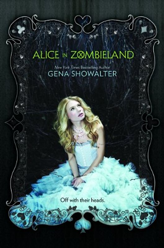 Alice in Zombieland (The White Rabbit Chronicles) - Showalter, Gena