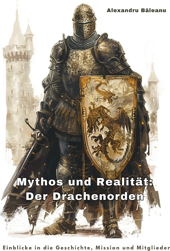 Mythos und Realität: Der Drachenorden