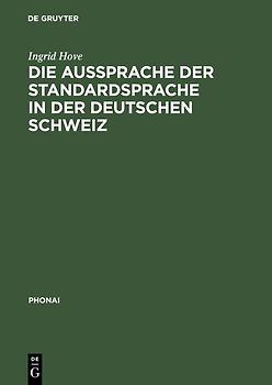Die Aussprache der Standardsprache in der deutschen Schweiz