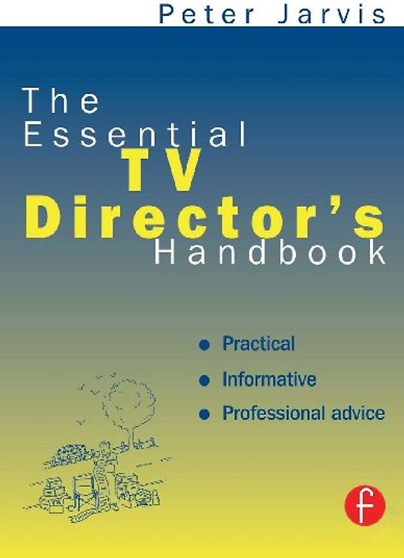 The Essential TV Director's Handbook