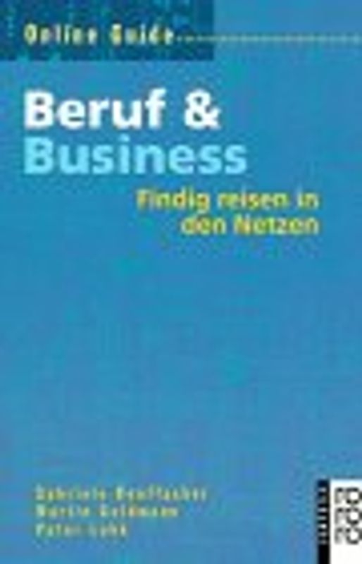 Online-Guide Beruf & Business. Findig reisen in den Netzen. (rororo computer)