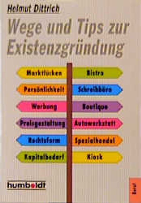 Wege und Tips zur Existenzgründung
