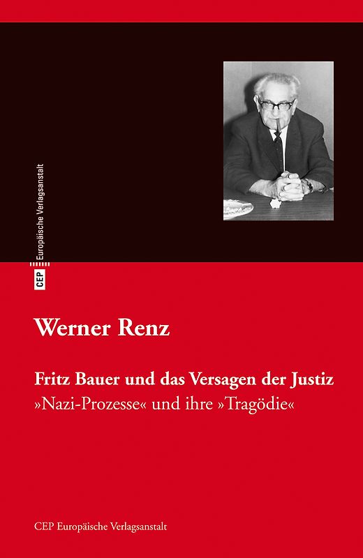 Fritz Bauer und das Versagen der Justiz