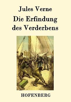 Die Erfindung des Verderbens