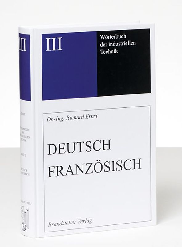 Wörterbuch der industriellen Technik / Wörterbuch der industriellen Technik Band 3