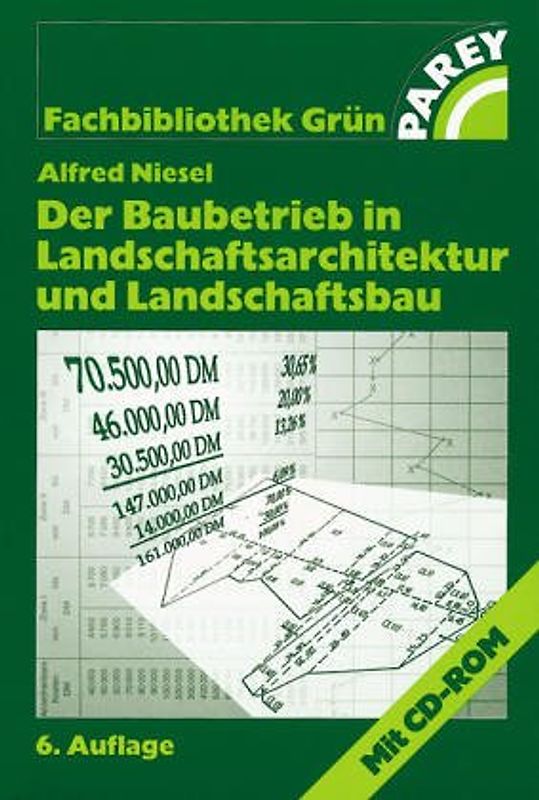 Der Baubetrieb in Landschaftsarchitektur und Landschaftsbau
