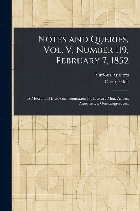 Notes and Queries, Vol. V, Number 119, February 7, 1852