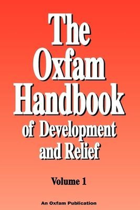 The Oxfam Handbook of Development and Relief. Volume 1