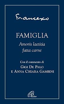 Famiglia. Amoris laetitia fatta carne