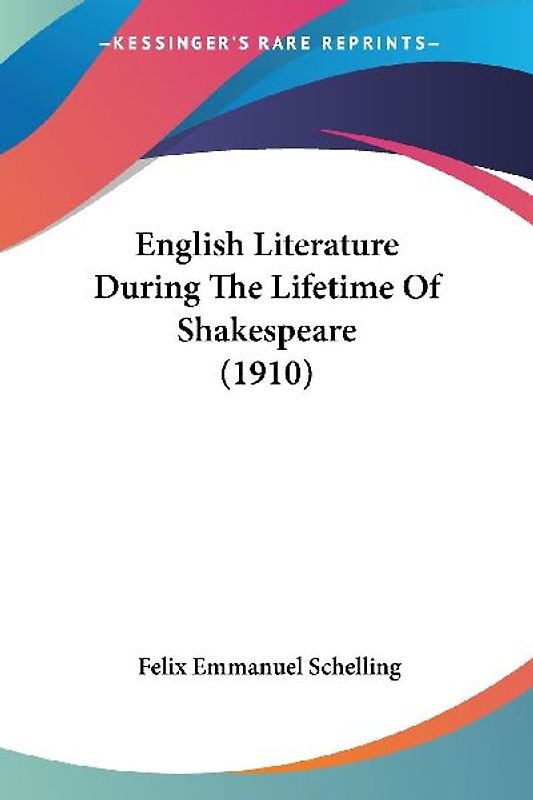 English Literature During The Lifetime Of Shakespeare (1910)