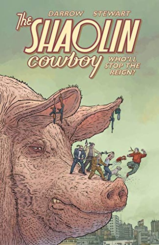 Shaolin Cowboy: Who'll Stop the Reign?