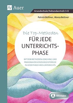 Die Top-Methoden für jede Unterrichtsphase