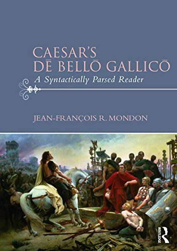 Caesar’s De Bello Gallico: A Syntactically Parsed Reader