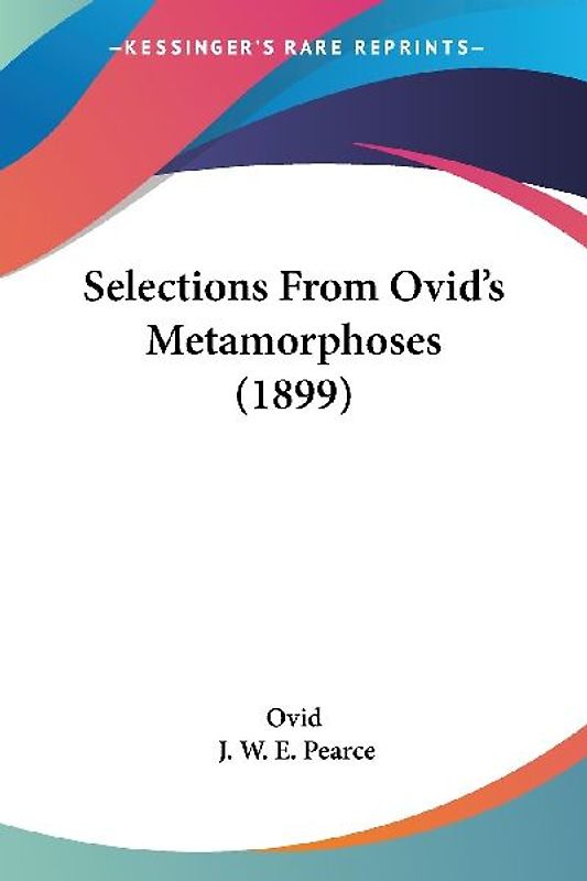 Selections From Ovid's Metamorphoses (1899)