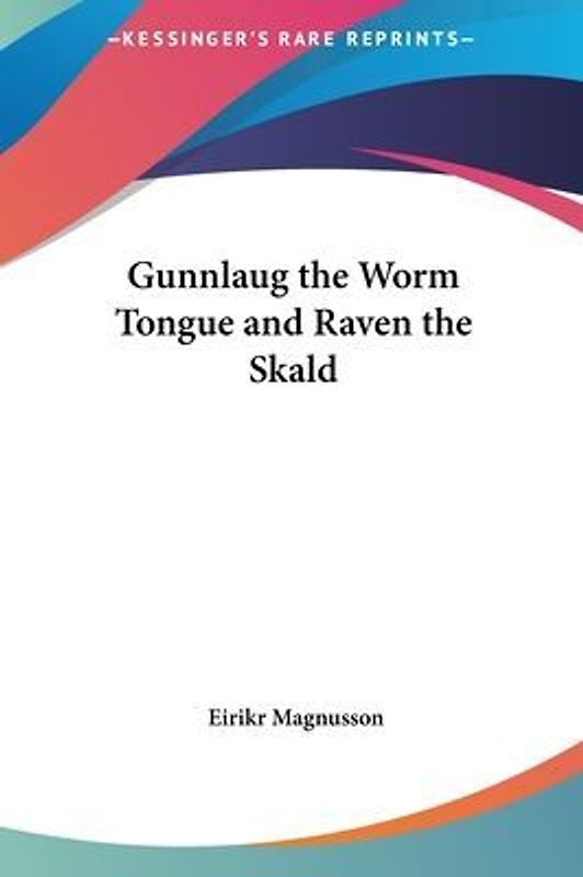 Gunnlaug The Worm Tongue And Raven The Skald