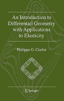 An Introduction to Differential Geometry with Applications to Elasticity