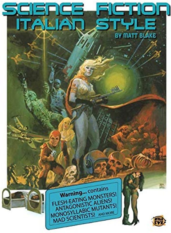 Science Fiction Italian Style: Italian science fiction films from 1958-2000