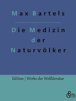 Die Medizin der Naturvölker