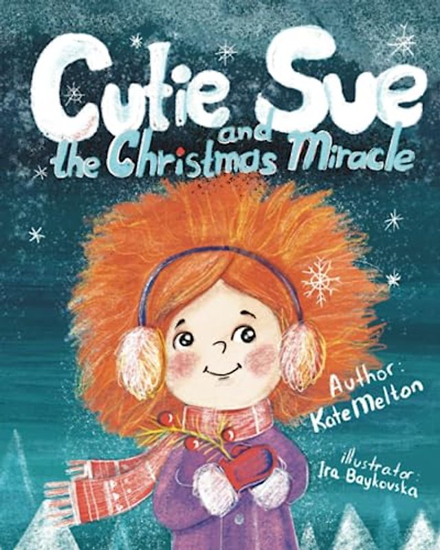 Cutie Sue and the Christmas Miracle: A Heartwarming and Magical Children's Book (Cutie Sue Series, Band 4)