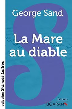 La Mare au diable (grands caractères)