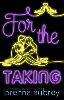 For The Taking: A Standalone Marriage of Convenience Romance (Gaming The System, Band 8)