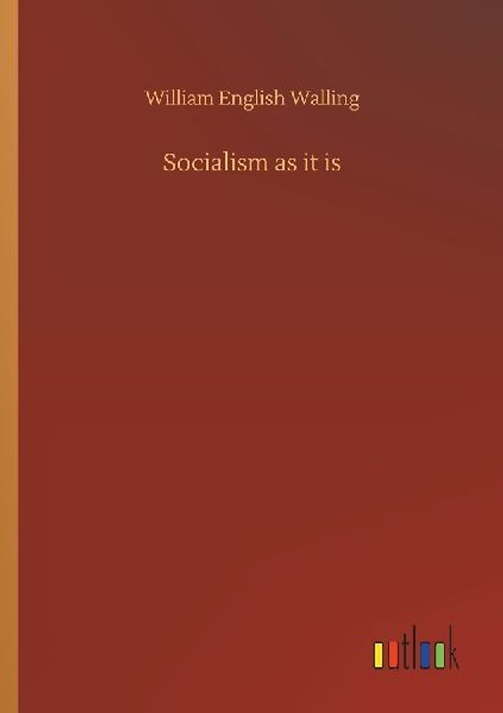 Socialism as it is