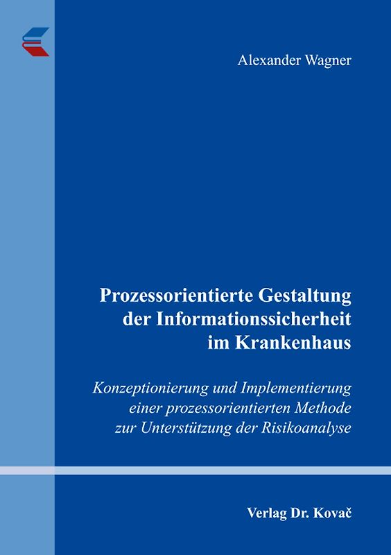 Prozessorientierte Gestaltung der Informationssicherheit im Krankenhaus