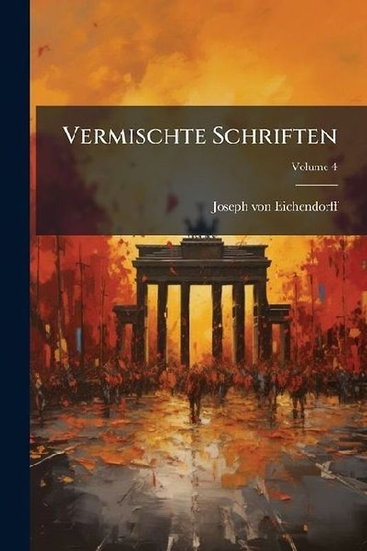 Vermischte Schriften; Volume 4