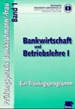 Prüfungspraxis Bankkaufmann/Bankkauffrau - Ein Trainingsprogramm