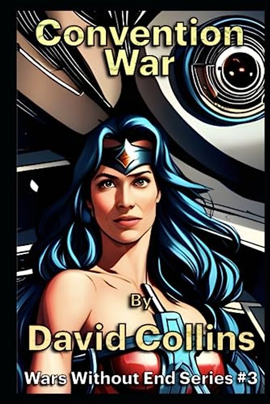 Convention War (Wars Without End, Band 3)