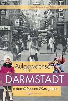 Aufgewachsen in Darmstadt in den 60er und 70er Jahren