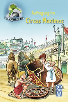 Die magische Höhle - Aufregung im Circus Maximus