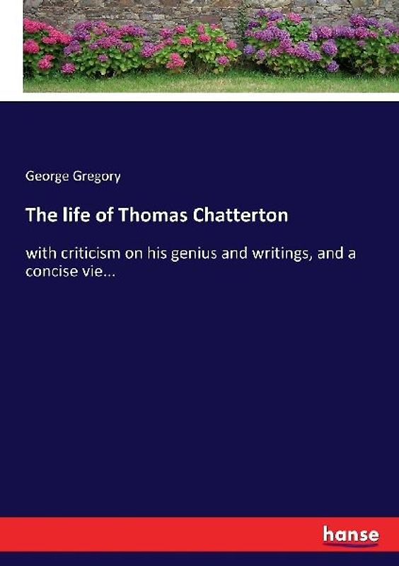 The life of Thomas Chatterton