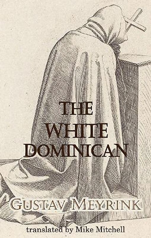 The White Dominican (Dedalus European Classics)