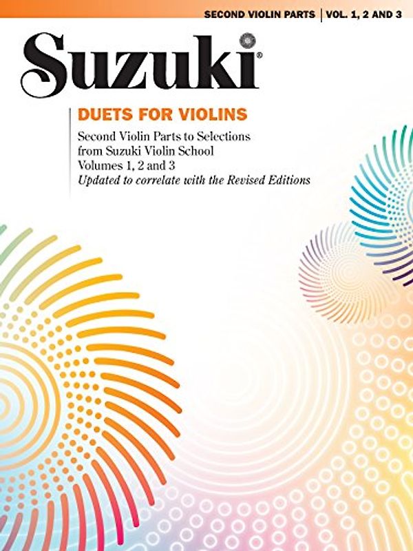 Duets for Violins. Second Violin Parts to Selections from Suzuki Violin School Volumes 1, 2 and 3
