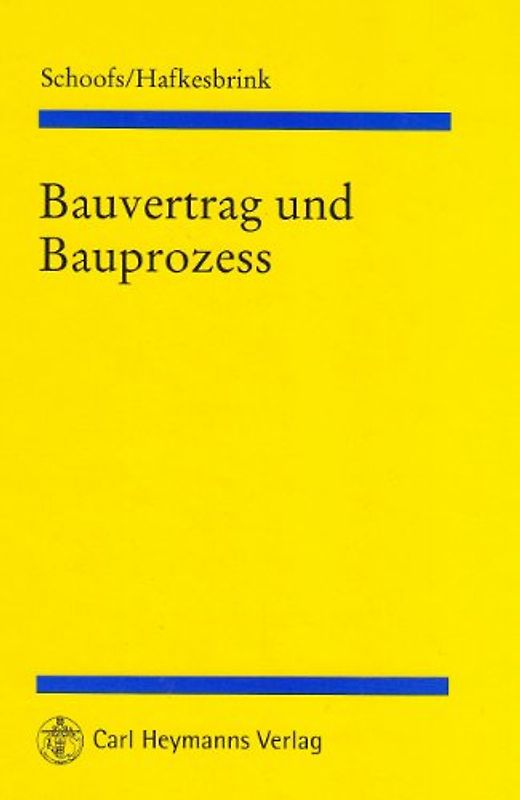 Bauvertrag und Bauprozess