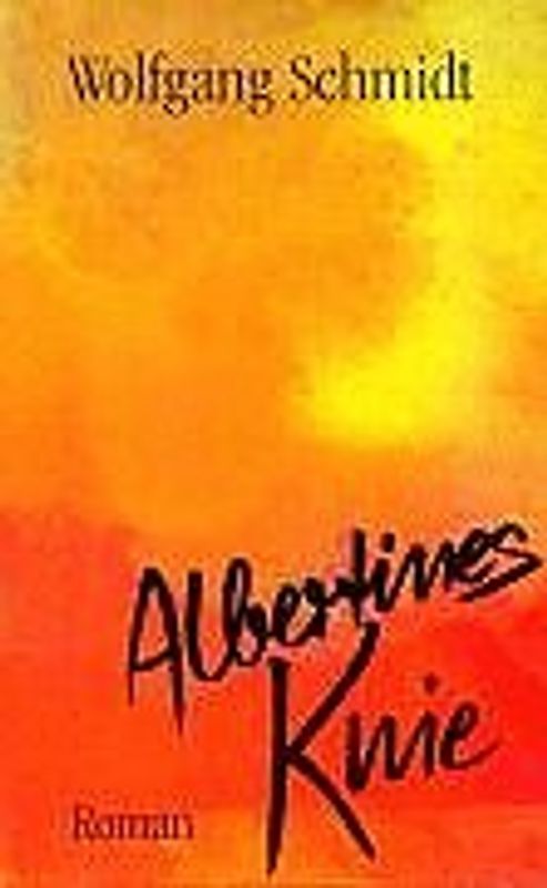 Albertines Knie. Roman
