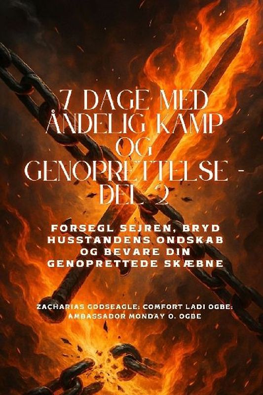 7 DAGE MED ÅNDELIG KAMP OG GENOPRETTELSE - Del 2 -Besegl sejren, bryd husstandens ondskab og bevare din genoprettede skæbne