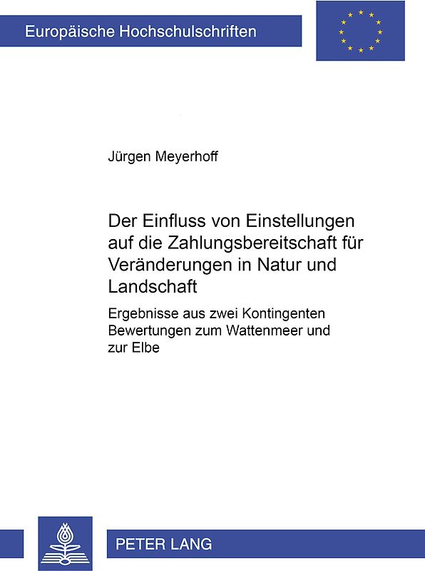 Der Einfluss von Einstellungen auf die Zahlungsbereitschaft für Veränderungen in Natur und Landschaft