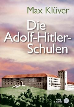 Die Adolf-Hitler-Schulen