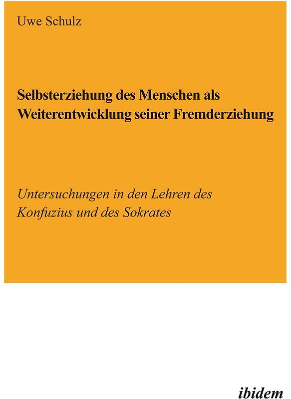 Selbsterziehung des Menschen als Weiterentwicklung seiner Fremderziehung