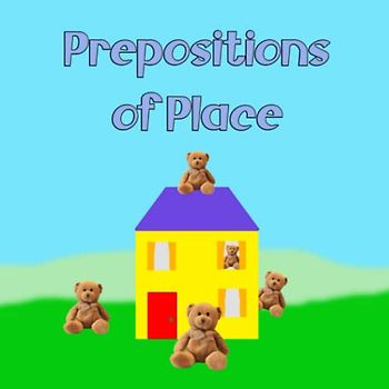 Prepositions of Place: Learn Location Vocabulary for Young Children, aged 2 - 4. Ted Explores his House!