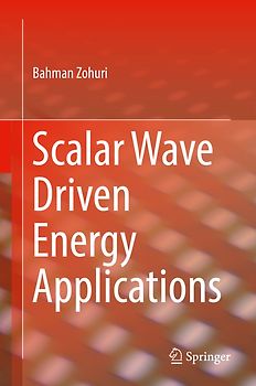 Scalar Wave Driven Energy Applications