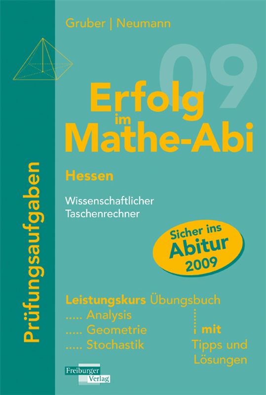 Erfolg im Mathe-Abi 2009 Hessen Prüfungsaufgaben Leistungskurs wissenschaftlicher Taschenrechner