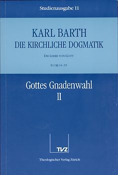 Die Kirchliche Dogmatik. Studienausgabe / Karl Barth: Die Kirchliche Dogmatik. Studienausgabe
