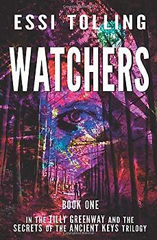 Tilly Greenway and the Secrets of the Ancient Keys, Book One - Watchers