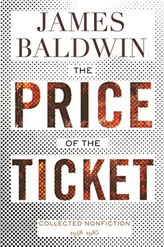 The Price of the Ticket: Collected Nonfiction: 1948-1985