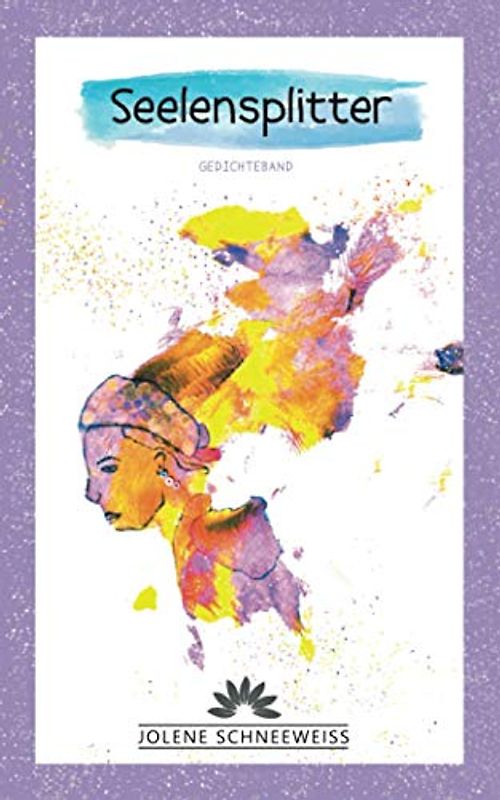 Seelensplitter: Gedichteband